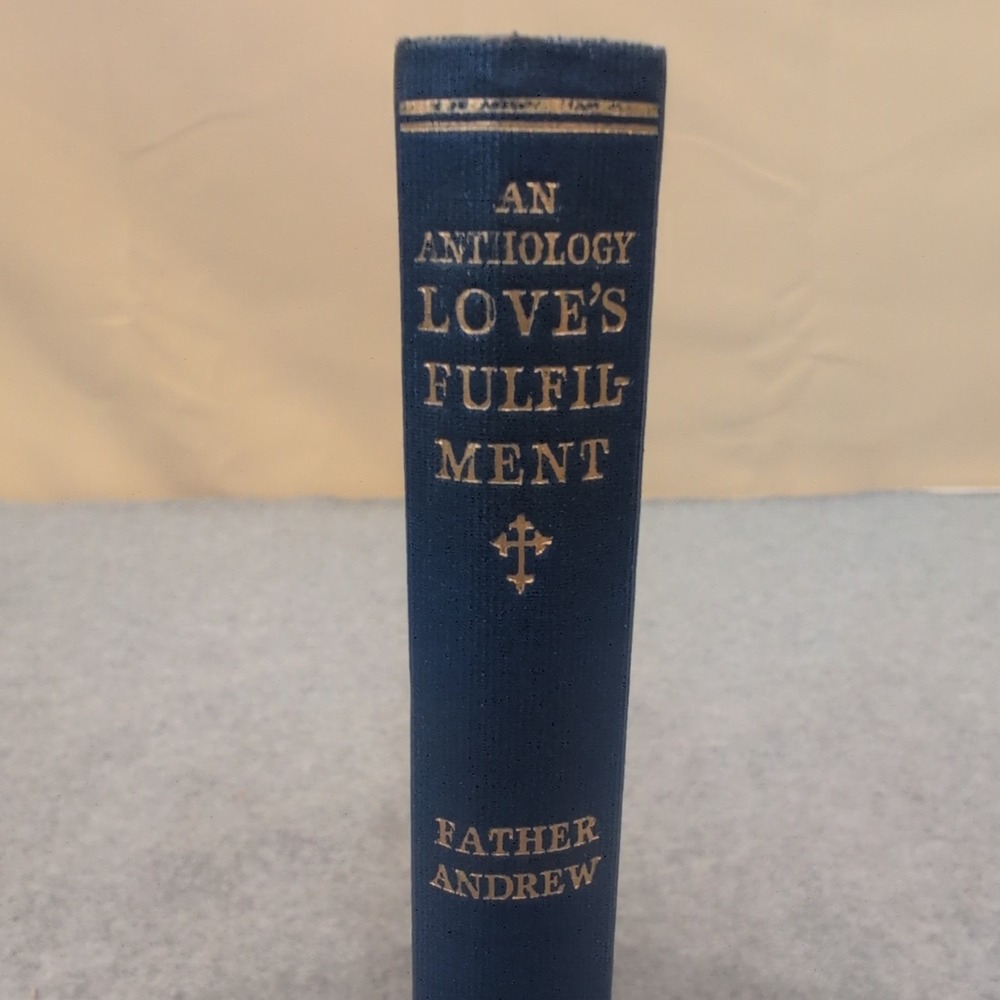Loves Fulfilment Father Andrew Anthology 1957‎ Mowbrays Hardcover Religion Book